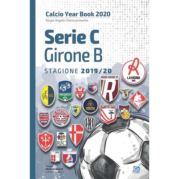 Calcio Year Book 2020: Serie C Girone B 2019/2020: Tutto il calcio in cifre (Paperback)