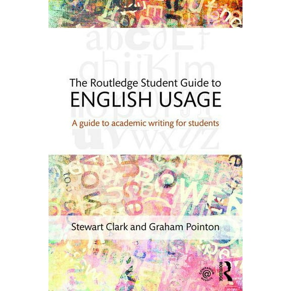The Routledge Student Guide to English Usage: A guide to academic writing for students, (Paperback)