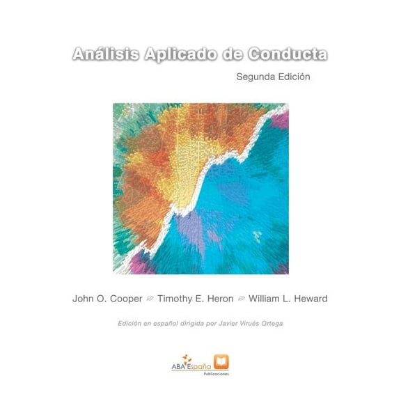 Análisis Aplicado de Conducta: Segunda edición ampliada en español, (Hardcover)