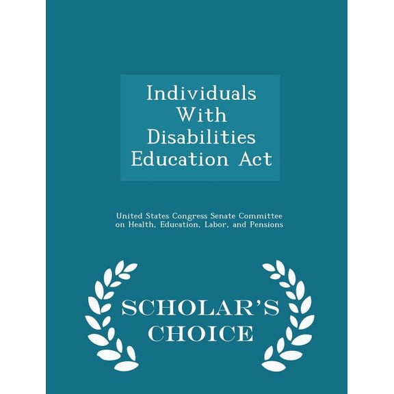 Individuals with Disabilities Education ACT - Scholar's Choice Edition, (Paperback)