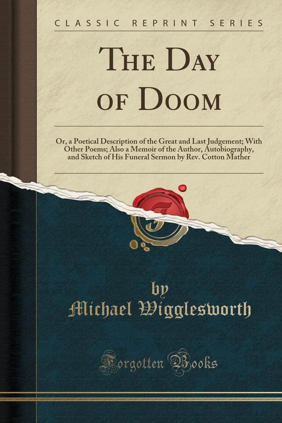 The Day Of Doom Or A Poetical Description Of The Great And Last