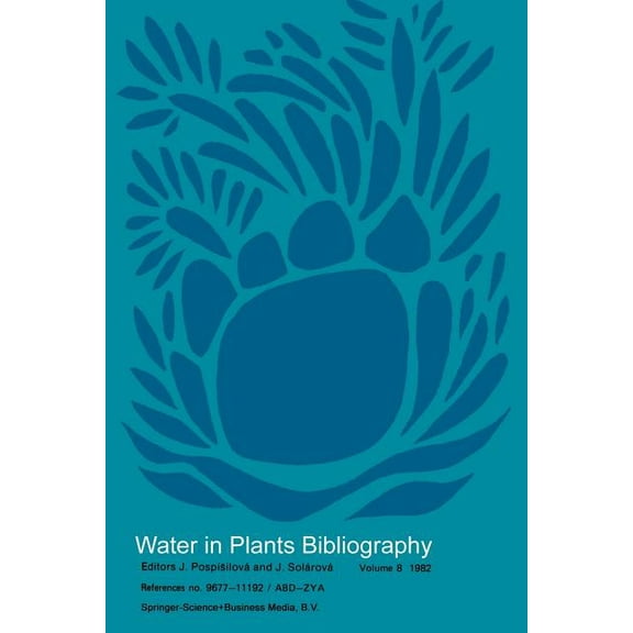 Water in Plants Bibliography Water-In-Plants Bibliography, Book 8, (Paperback)