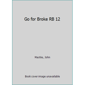 Pre-Owned Go for Broke (Rat Bastards, No. 12) (Unknown) 0515081892 9780515081893