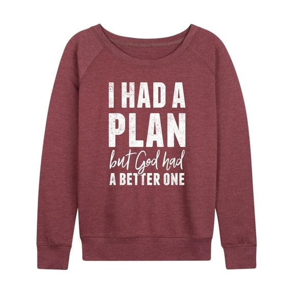 Instant Message - I Had A Plan but God had a Better One - Women's Lightweight French Terry Long Sleeve Shirt