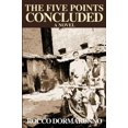 thumbnail image 1 of The Five Points Concluded: A Novel, 1 of 2