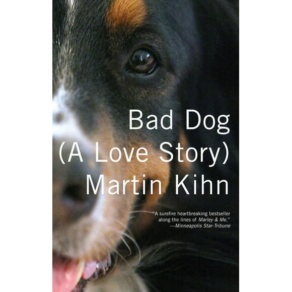 Bad Dog : (A Love Story) (Paperback)