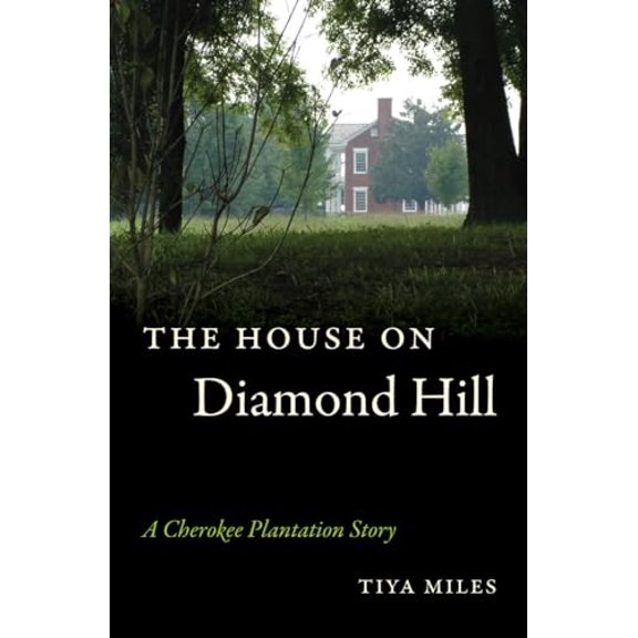 Pre-Owned The House on Diamond Hill: A Cherokee Plantation Story