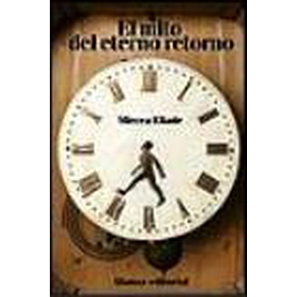 EL MITO DEL ETERNO RETORNO ALIANZA EDITORIAL MIRCEA ELIADE