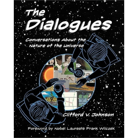 The Dialogues : Conversations about the Nature of the Universe (Hardcover)