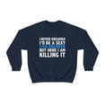thumbnail image 2 of Never dreamed I'd be Sexy Civil Engineer Graduation Unisex Sweatshirt S-2XL, 2 of 8