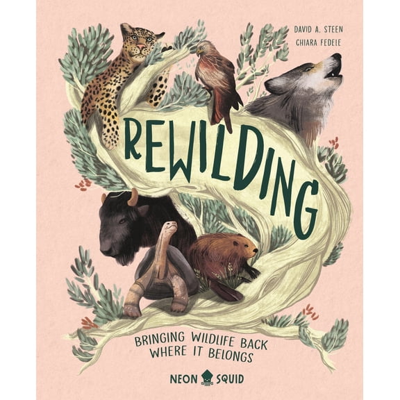 Pre-Owned Rewilding: Bringing Wildlife Back Where It Belongs (Hardcover) 168449222X 9781684492220