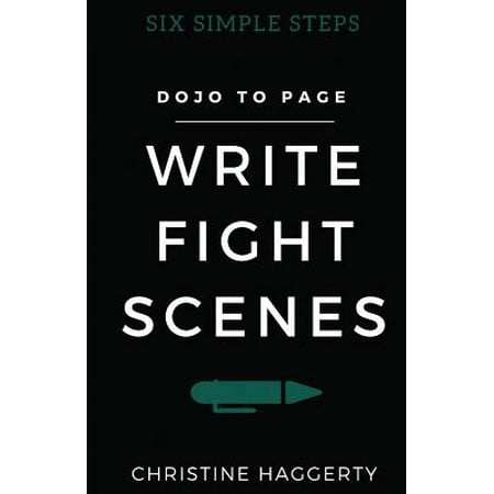 Write Fight Scenes : Six Simple Steps to Action Sequences That Will Wow Your (Best Spartacus Fight Scenes)