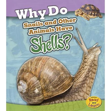 Pre-Owned Why Do Snails and Other Animals Have Shells? (Paperback) 1484625412 9781484625415