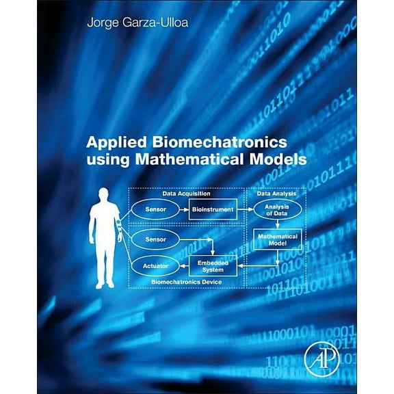 Applied Biomechatronics Using Mathematical Models, (Paperback)