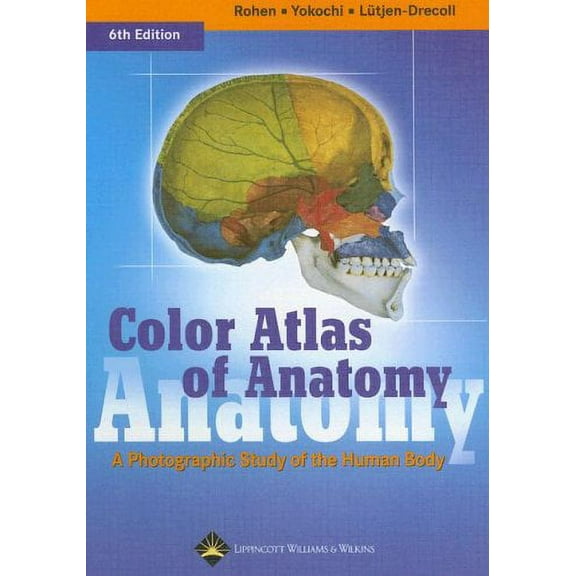 Pre-Owned Color Atlas of Anatomy : A Photographic Study of the Human Body 9780781790130 Used