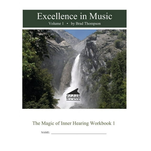 Excellence In Music: Magic of Inner Hearing Workbook, Volume 1 (Paperback)