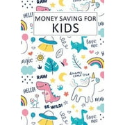 Money Saving for Kids: Teaching Kids to Save Money Help Them Reach Their Goals (Paperback)