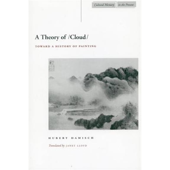 Pre-Owned Cultural Memory in the Present: A Theory of /Cloud : Toward a History of Painting (Hardcover)
