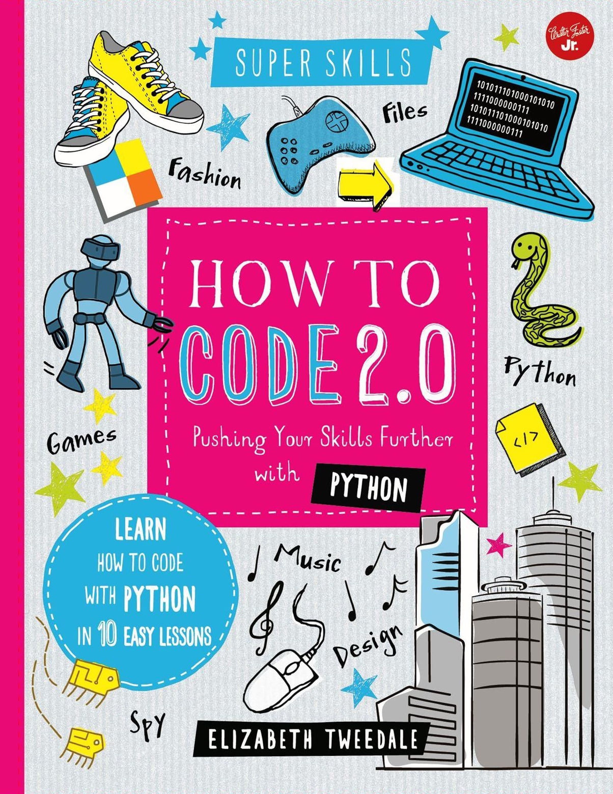How To Code 2 0 Pushing Your Skills Further With Python Learn How To