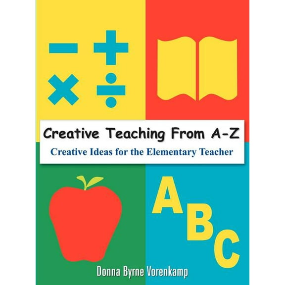 Creative Teaching From A-Z, (Paperback)