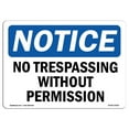 thumbnail image 1 of SignMission OS-NS-A-1218-L-15005 12 x 18 in. OSHA Notice Sign - No Trespassing without Permission, 1 of 1