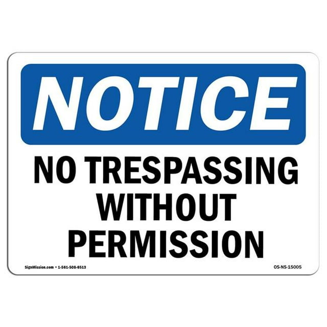 SignMission OS-NS-A-1218-L-15005 12 x 18 in. OSHA Notice Sign - No Trespassing without Permission