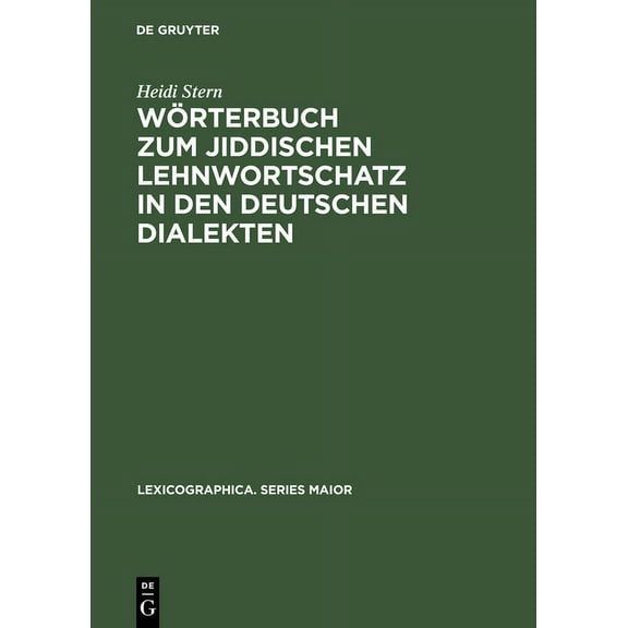 Lexicographica. Series Maior WÃ¶rterbuch Zum Jiddischen Lehnwortschatz in Den Deutschen Dialekten, Book 102, (Hardcover)