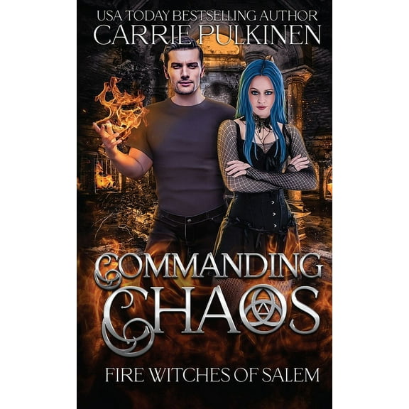 Fire Witches of Salem Commanding Chaos, Book 2, (Paperback)