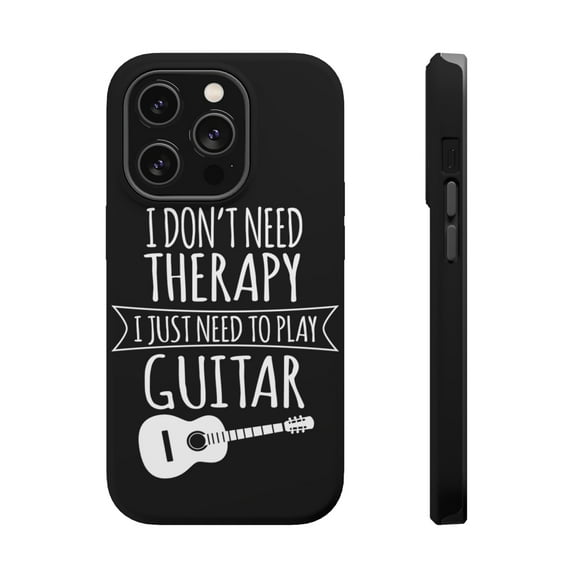 DistinctInk Tough Case for Apple iPhone 15 PRO (6.1" Screen), Compatible with MagSafe Charging - Don't Need Therapy Need to Play Guitar