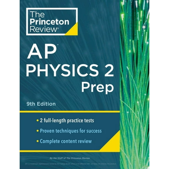 College Test Preparation: Princeton Review AP Physics 2 Prep, 9th Edition : 2 Practice Tests   Complete Content Review   Strategies & Techniques (Paperback)