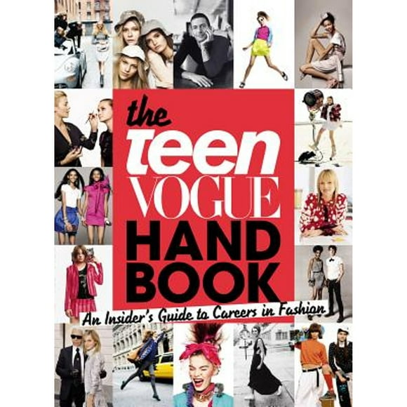 Pre-Owned The Teen Vogue Handbook: An Insider's Guide to Careers in Fashion (Paperback 9781595142610) by Teen Vogue