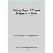 Angle View: Sailing Ships: A Three-Dimensional Book [Hardcover - Used]
