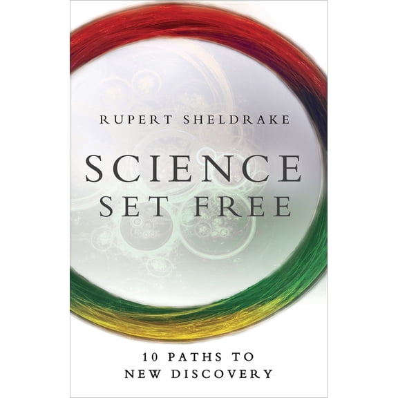 Science Set Free : 10 Paths to New Discovery (Paperback)