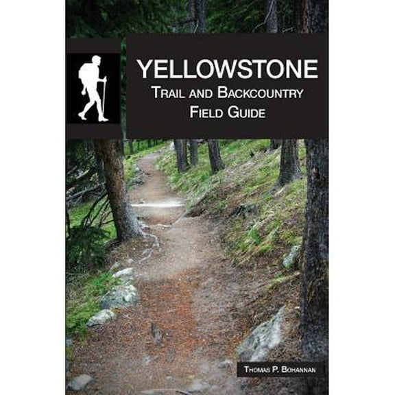 Yellowstone Trail and Backcountry Field Guide (Paperback)