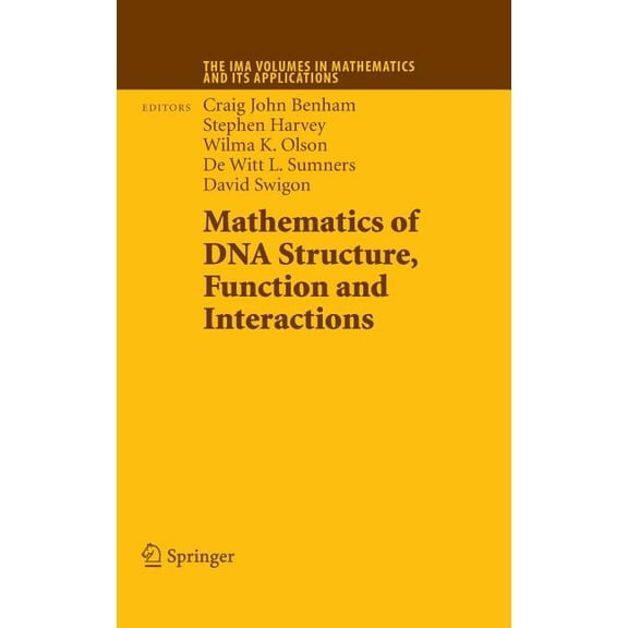 IMA Volumes in Mathematics and Its Appli Mathematics of DNA Structure, Function and Interactions, Book 150, (Hardcover)