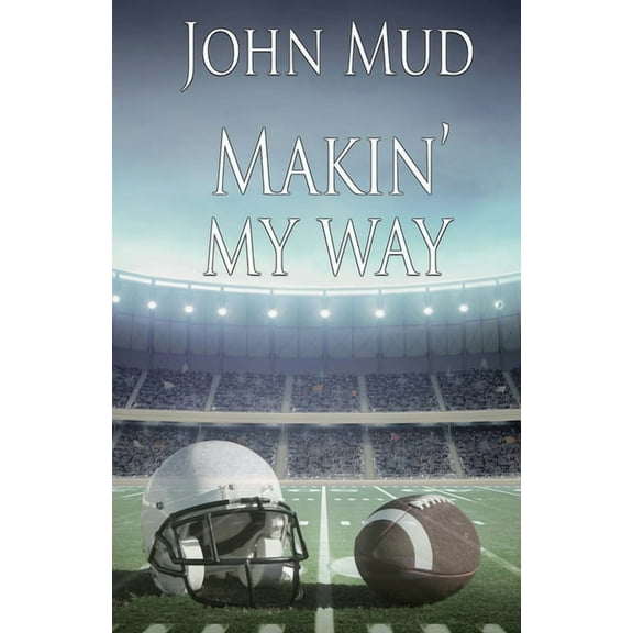 Makin' My Way, (Paperback)