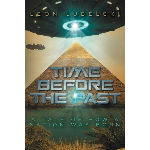 Time Before the Past : A Tale of How a Nation Was Born (Paperback)