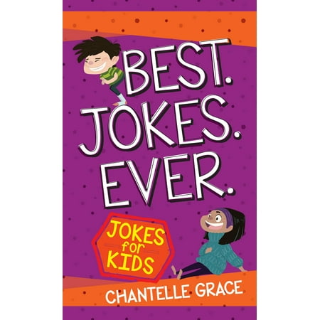 Joke Books: Best Jokes Ever: Jokes for Kids (The Best Jokes Ever For Kids)