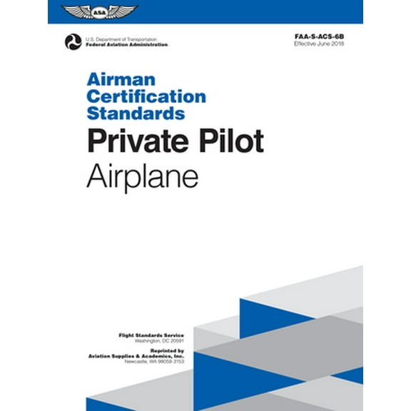Pre-Owned Private Pilot Airman Certification Standards - Airplane: Faa-S-Acs-6b, for Airplane Single- And Multi-Engine Land and Sea (Paperback) 1619547120 9781619547124