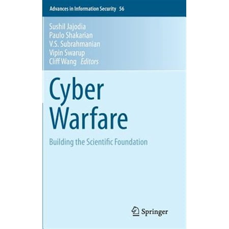 Pre-Owned Advances in Information Security: Cyber Warfare: Building the Scientific Foundation (Hardcover)