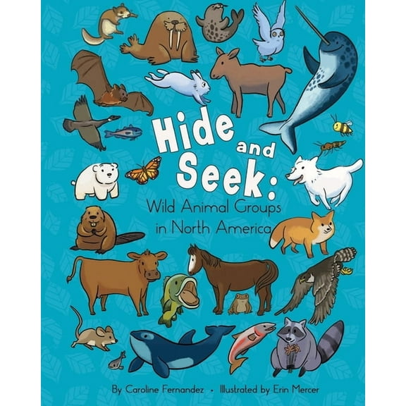 Hide and Seek: Wild Animal Groups in North America, (Paperback)