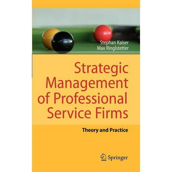 Strategic Management of Professional Service Firms: Theory and Practice, (Hardcover)