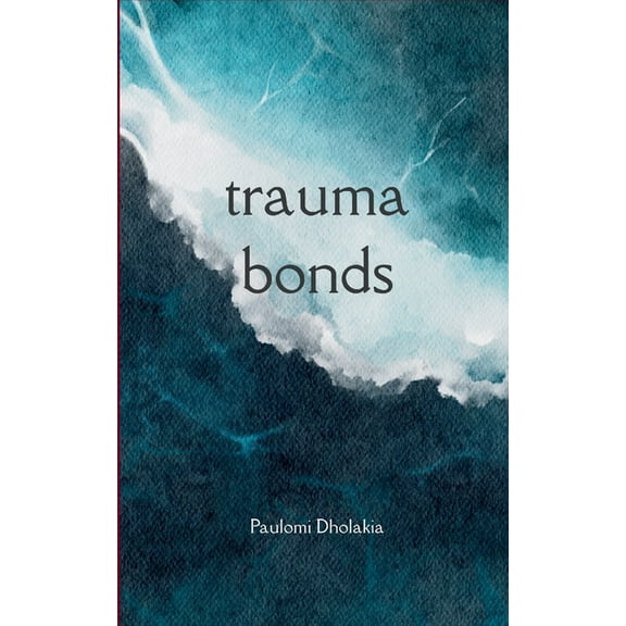 trauma bonds, (Paperback)