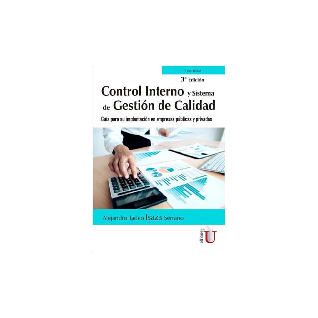 Control Interno y Sistema de Gestión de Calidad Ediciones de la U 9789587627466
