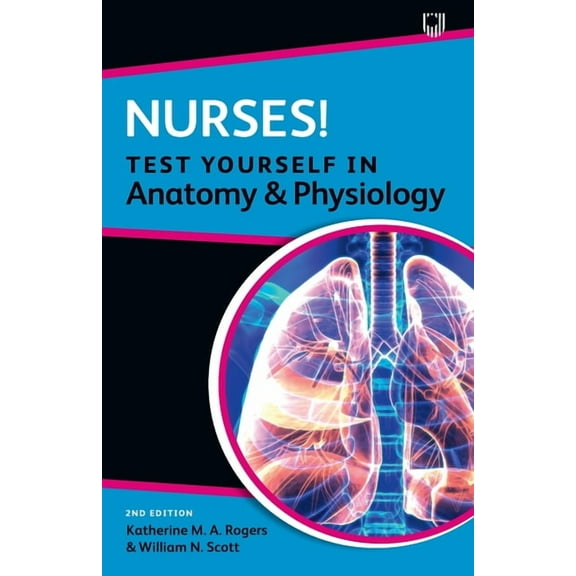Nurses! Test Yourself in Anatomy and Physiology, (Paperback)