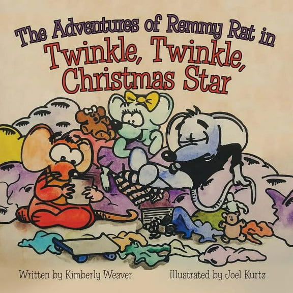 The Adventures of Remmy Rat in Twinkle, Twinkle, Christmas Star, (Paperback)