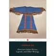 thumbnail image 1 of Pre-Owned American Indian Stories, Legends, and Other Writings (Paperback) 0142437093 9780142437094, 1 of 1