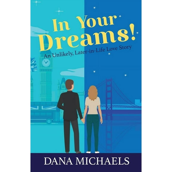 Dreams In Your Dreams!: An Unlikely, Later-in-Life Love Story, Book 1, (Paperback)