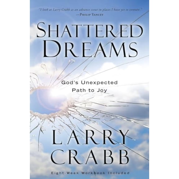 Pre-Owned Shattered Dreams: God's Unexpected Path to Joy, 9780307459503, 0307459500, Paperback,