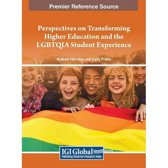 Perspectives on Transforming Higher Education and the LGBTQIA Student Experience (Hardcover)
